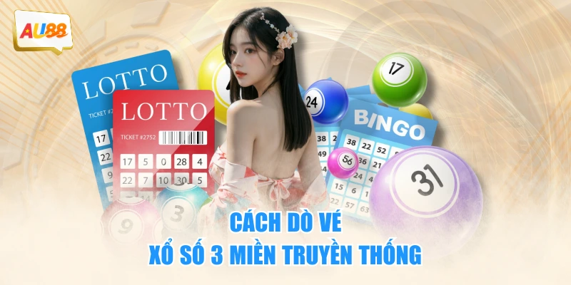 Cách dò vé xổ số 3 miền truyền thống