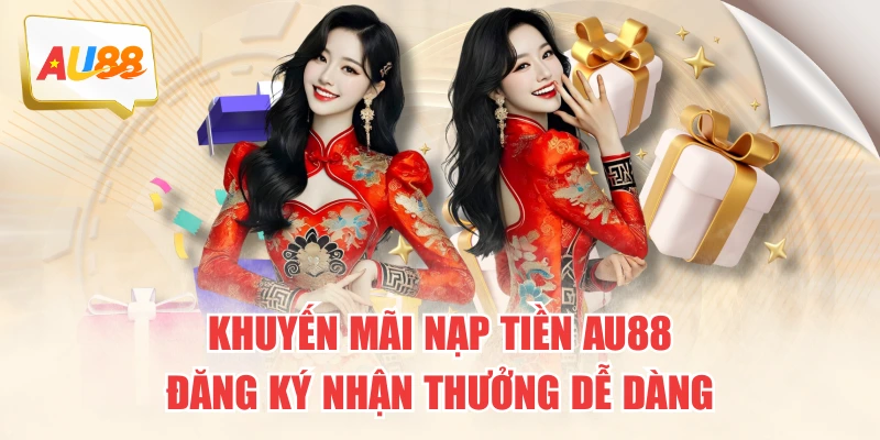 khuyen-mai-nap-tien-au88-dang-ky-nhan-thuong-de-dang